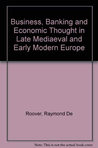 Book Business, Banking, And Economic Thought In Late Medieval And Early Modern Europe free