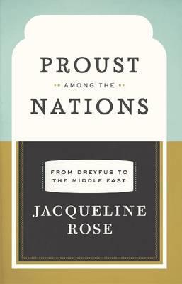 Book Proust among the Nations: From Dreyfus to the Middle East (Carpenter Lectures) free