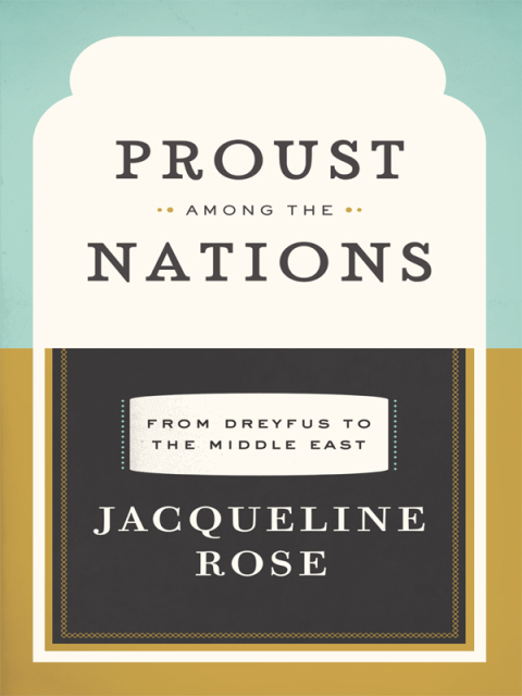 Book Proust among the Nations: From Dreyfus to the Middle East (Carpenter Lectures) free
