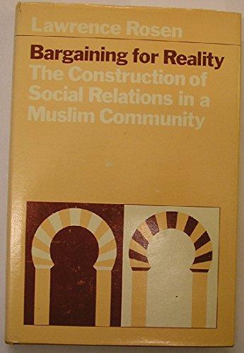 Book Bargaining for Reality: The Construction of Social Relations in a Muslim Community free