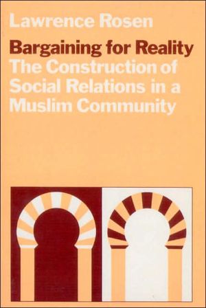 Book Bargaining for Reality: The Construction of Social Relations in a Muslim Community free