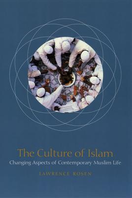 Book The Culture of Islam: Changing Aspects of Contemporary Muslim Life free