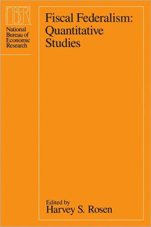 Book Fiscal Federalism: Quantitative Studies (National Bureau of Economic Research Project Report) free