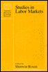 Book Studies in Labor Markets (National Bureau of Economic Research Universities-National Bureau Conference Series) free