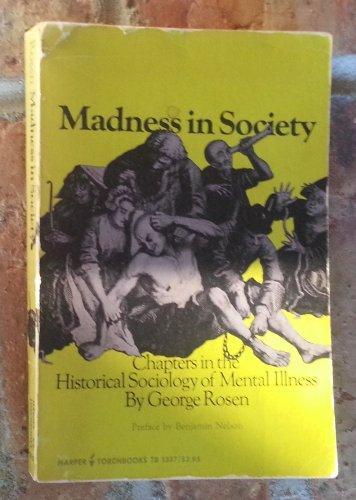 Book Madness In Society: Chapters In The Historical Sociology Of Mental Illness free