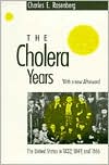 Book The Cholera Years: The United States in 1832, 1849, and 1866 free