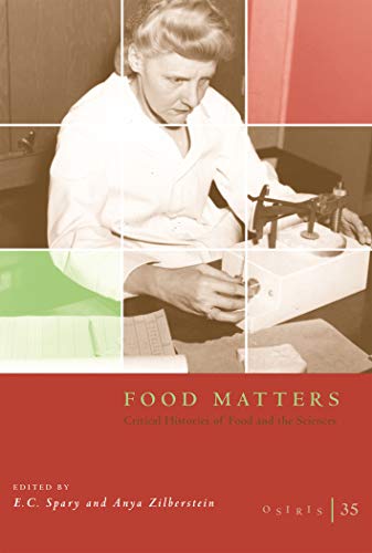Book Osiris, Volume 35: Food Matters: Critical Histories of Food and the Sciences (Volume 25) free