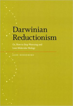 Book Darwinian Reductionism: Or, How to Stop Worrying and Love Molecular Biology free