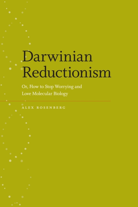 Book Darwinian Reductionism: Or, How to Stop Worrying and Love Molecular Biology free