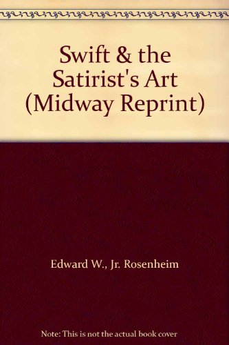 Book Swift & The Satirist's Art (midway Reprint) free