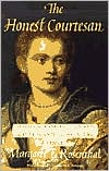 Book The Honest Courtesan: Veronica Franco, Citizen and Writer in Sixteenth-Century Venice (Women in Culture and Society) free