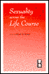 Book Sexuality across the Life Course (The John D. and Catherine T. MacArthur Foundation Series on Mental Health and Development, Studies on Successful Midlife Development) free