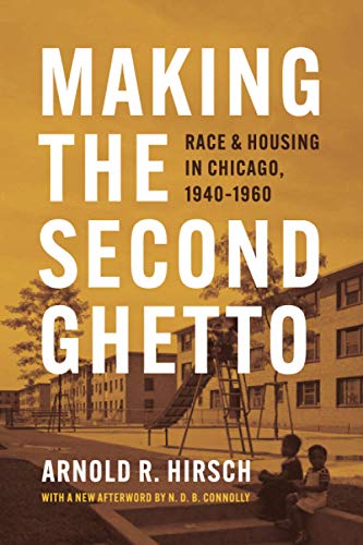 Book Making the Second Ghetto: Race and Housing in Chicago, 1940-1960 (Historical Studies of Urban America) free