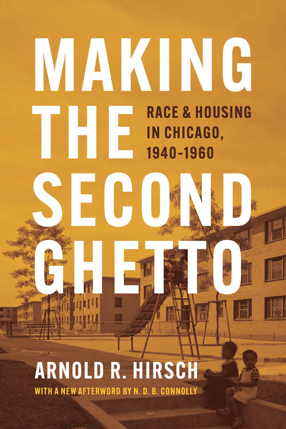 Book Making the Second Ghetto: Race and Housing in Chicago, 1940-1960 (Historical Studies of Urban America) free