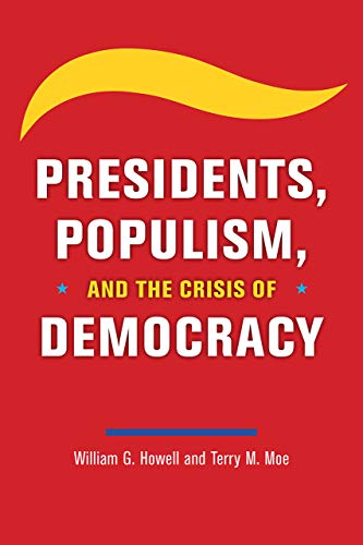 Book Presidents, Populism, and the Crisis of Democracy free