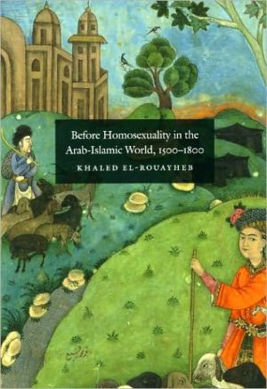 Book Before Homosexuality in the Arab-Islamic World, 1500-1800 free