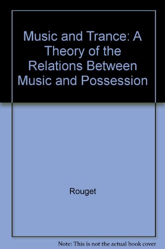 Book Music and Trance: A Theory of the Relations Between Music and Possession free