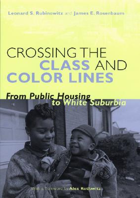 Book Crossing the Class and Color Lines: From Public Housing to White Suburbia free