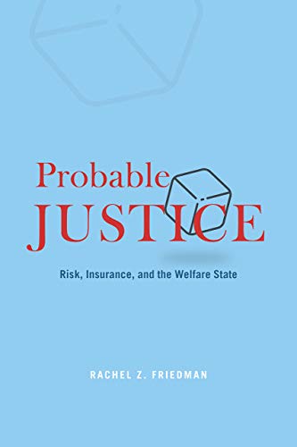 Book Probable Justice: Risk, Insurance, and the Welfare State free