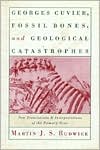 Book Georges Cuvier, Fossil Bones, and Geological Catastrophes: New Translations and Interpretations of the Primary Texts free