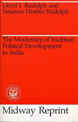 Book The Modernity of Tradition: Political Development in India (Midway Reprint) free