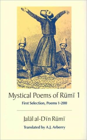 Book The Mystical Poems of Rumi 1st Selection. Poems 1-200 (UNESCO Collection of Representative Works. Persian Heritage) free