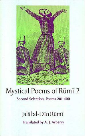 Book The Mystical Poems of Rumi 2: Second Selection, Poems 201-400 free