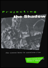 Book Projecting the Shadow: The Cyborg Hero in American Film (New Practices of Inquiry (Paperback)) free