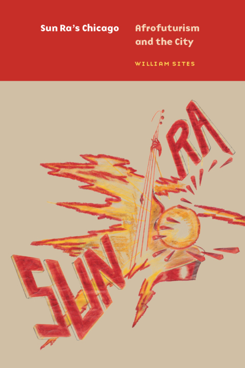 Book Sun Ra's Chicago: Afrofuturism and the City (Historical Studies of Urban America) free