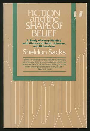 Book Fiction and the Shape of Belief: A Study of Henry Fielding, With Glances at Swift, Johnson, and Richardson (Phoenix Book, P877) free