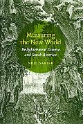 Book Measuring the New World: Enlightenment Science and South America free