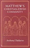 Book Matthew's Christian-Jewish Community (Chicago Studies in the History of Judaism) free