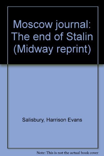 Book Moscow Journal: The End Of Stalin (midway Reprint) free