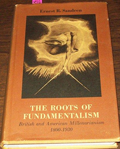 Book The Roots of Fundamentalism: British and American Millenarianism, 1800-1930 free