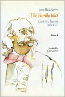 Book The Family Idiot: Gustave Flaubert, 1821-1857, Volume 4 (Volume 4) free