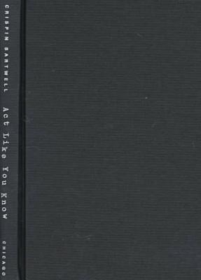 Book Act Like You Know: African-American Autobiography and White Identity free