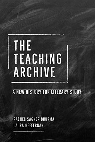 Book The Teaching Archive: A New History for Literary Study free