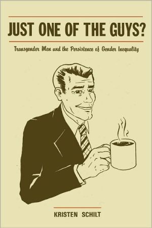 Book Just One of the Guys?: Transgender Men and the Persistence of Gender Inequality free