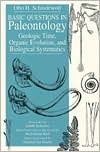 Book Basic Questions in Paleontology: Geologic Time, Organic Evolution, and Biological Systematics free