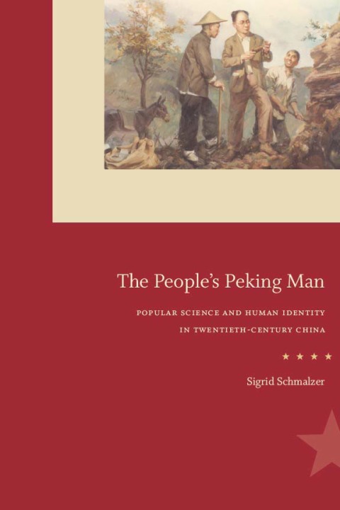 Book The People's Peking Man: Popular Science and Human Identity in Twentieth-Century China free