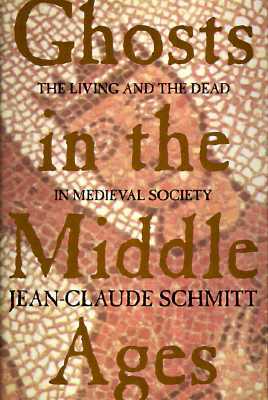 Book Ghosts in the Middle Ages: The Living and the Dead in Medieval Society free