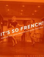 Book It's So French!: Hollywood, Paris, and the Making of Cosmopolitan Film Culture free