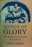 Book Songs Of Glory: The Romanesque Façades Of Aquitaine free