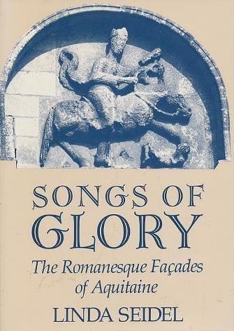 Book Songs Of Glory: The Romanesque Facades Of Aquitaine free