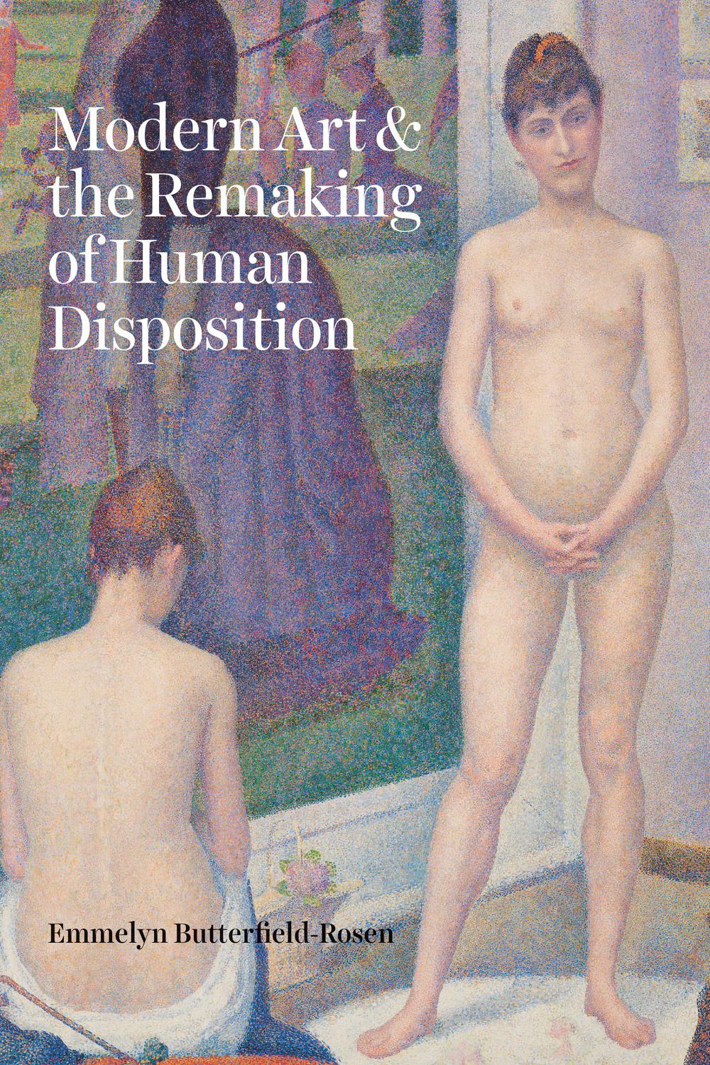 Book Modern Art and the Remaking of Human Disposition free