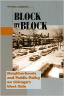 Book Block by Block: Neighborhoods and Public Policy on Chicago's West Side (Historical Studies of Urban America) free