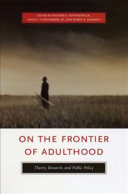 Book On the Frontier of Adulthood: Theory, Research, and Public Policy (John D. and Catherine T. MacArthur Foundation Series on Mental Health and ... Transitions to Adulthood and Public Policy) free