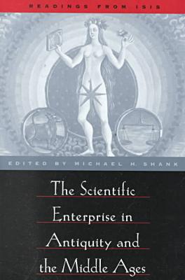 Book The Scientific Enterprise in Antiquity and Middle Ages: Readings from Isis (Readings from Isis S) free