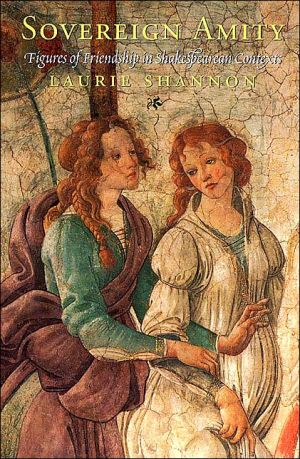 Book Sovereign Amity: Figures of Friendship in Shakespearean Contexts free