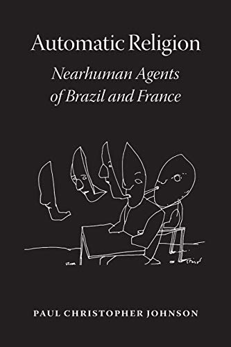 Book Automatic Religion: Nearhuman Agents of Brazil and France free